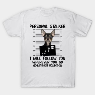 Personal Stalker Funny Chihuahua T shirt T-Shirt